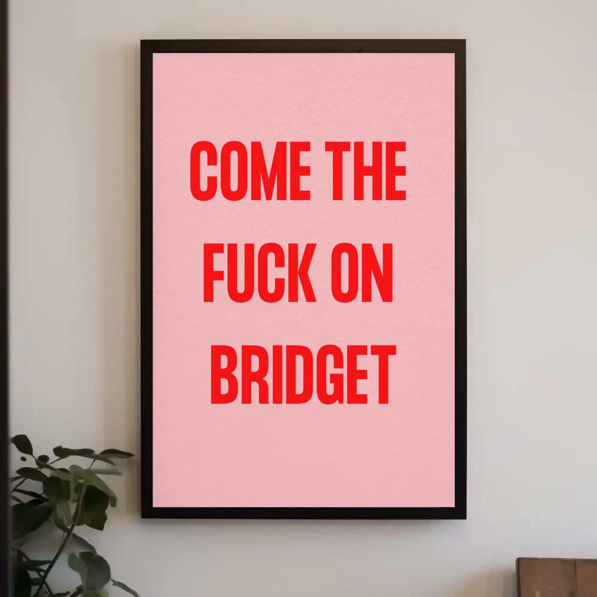 Bridget Jones Quote Art Print, Funny Wall Decor