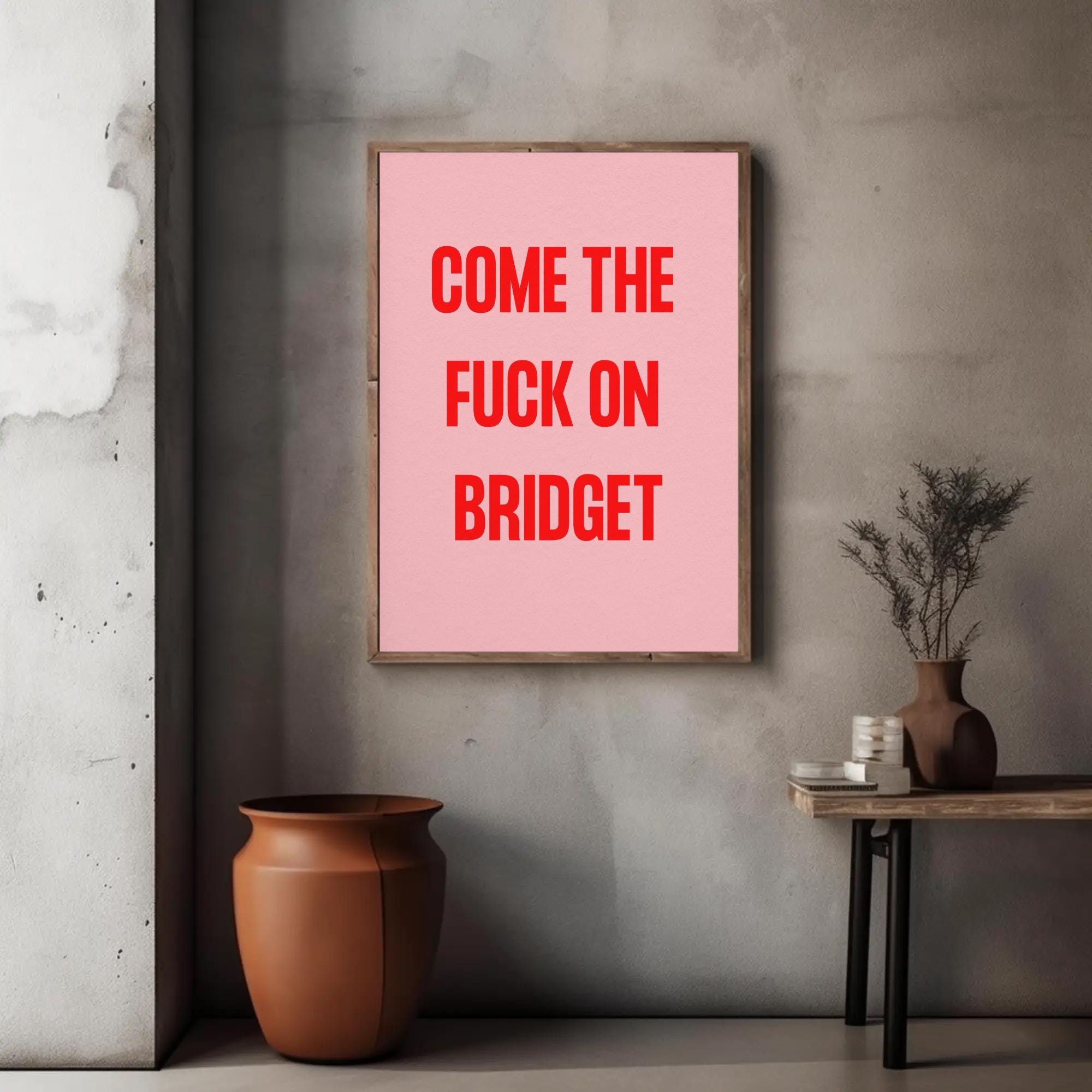 Bridget Jones Quote Art Print, Funny Wall Decor