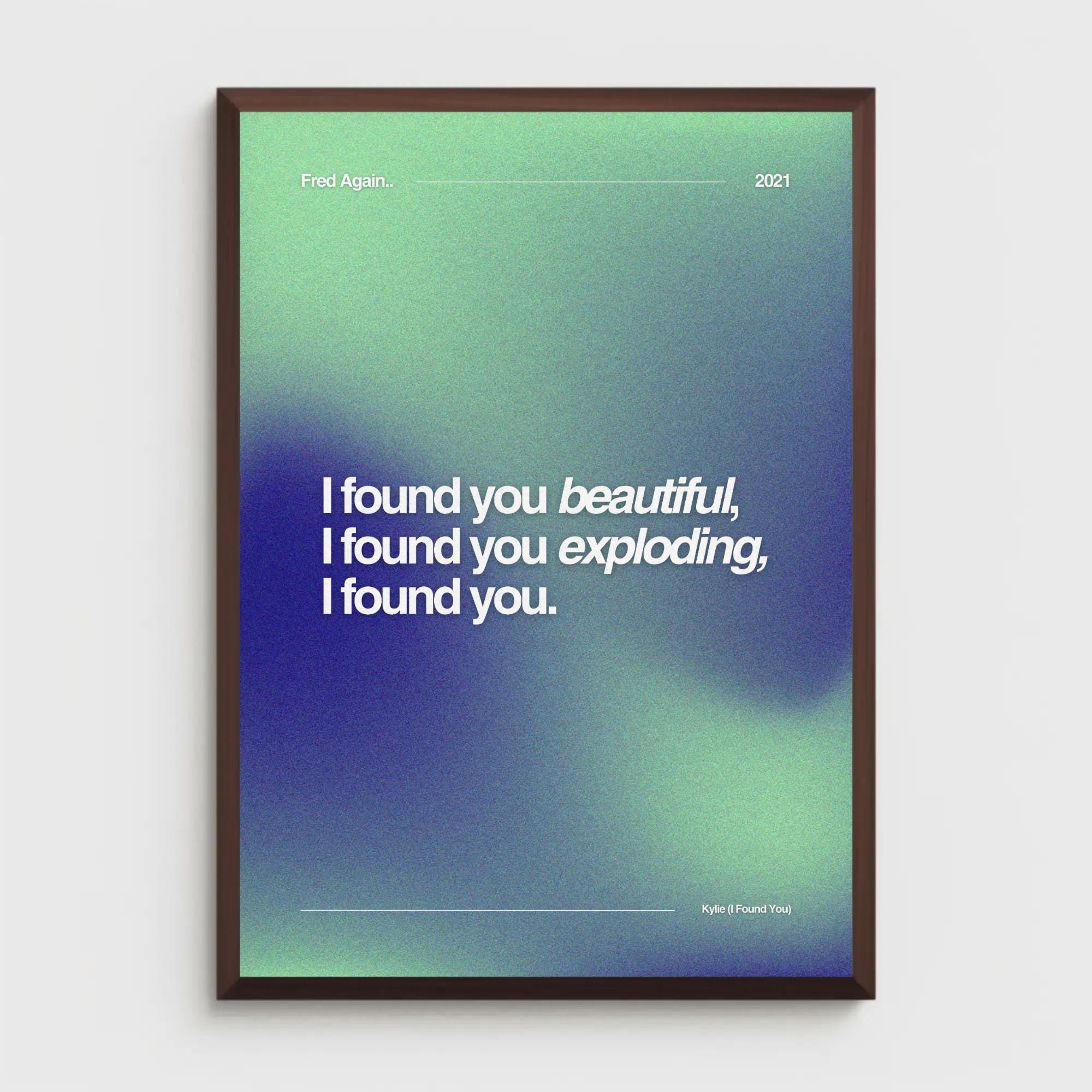 Fred Again Print, I Found you