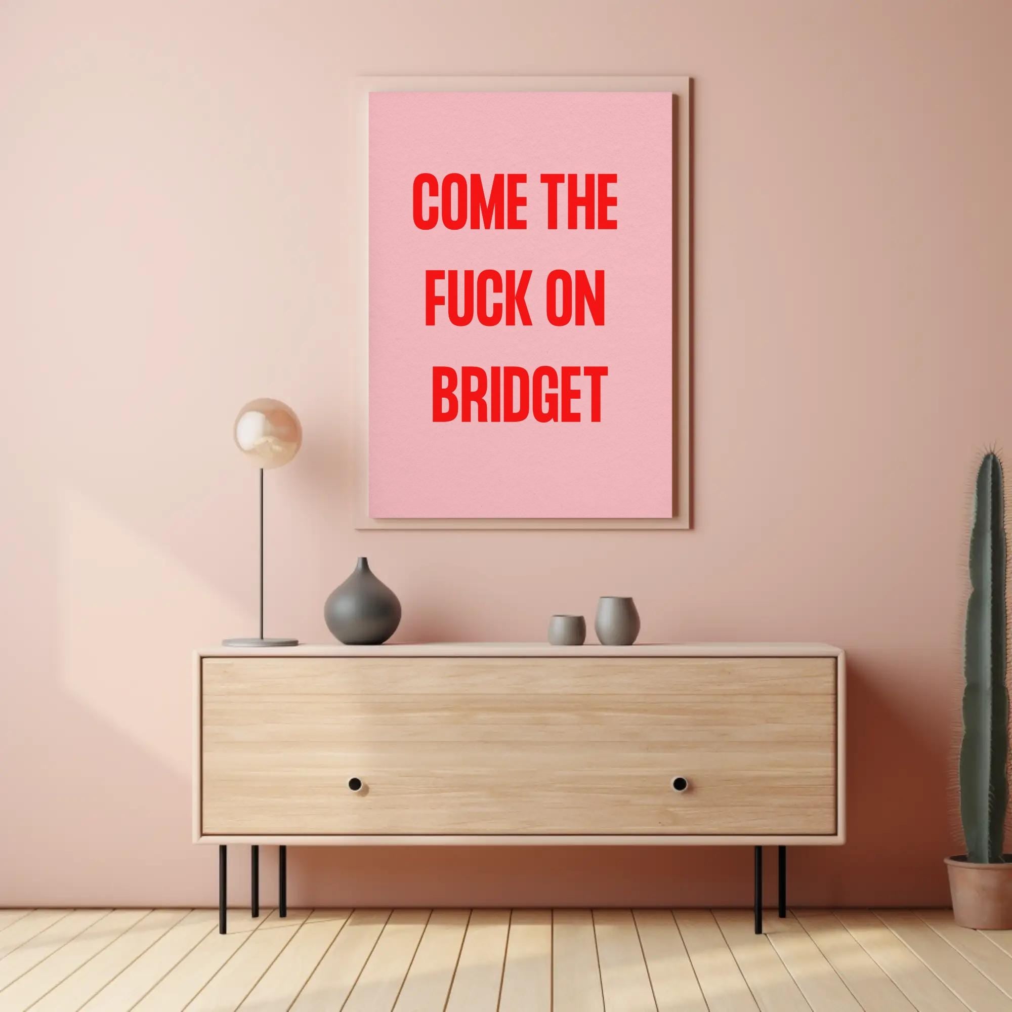 Bridget Jones Quote Art Print, Funny Wall Decor