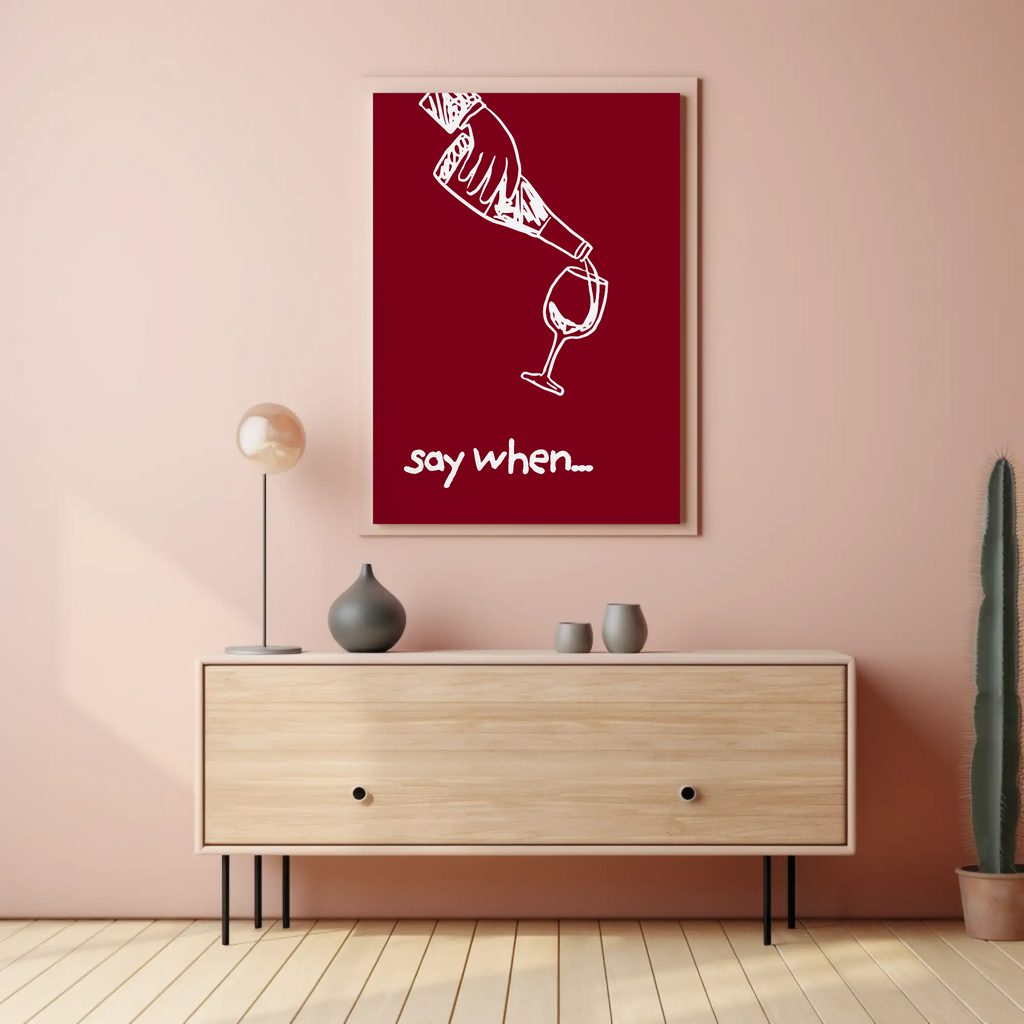 SAY WHEN...