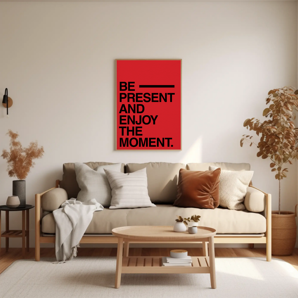 BE PRESENT