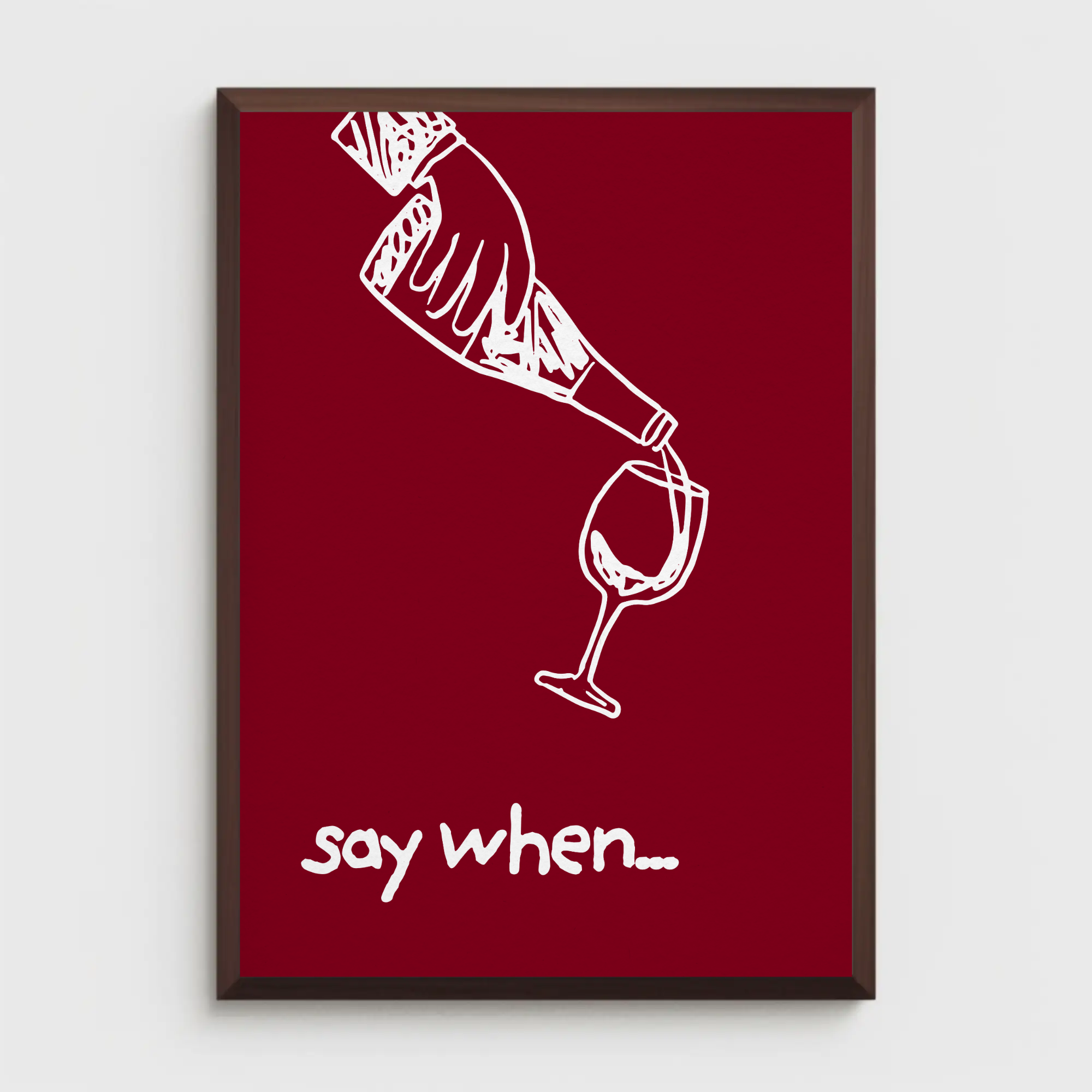 SAY WHEN...