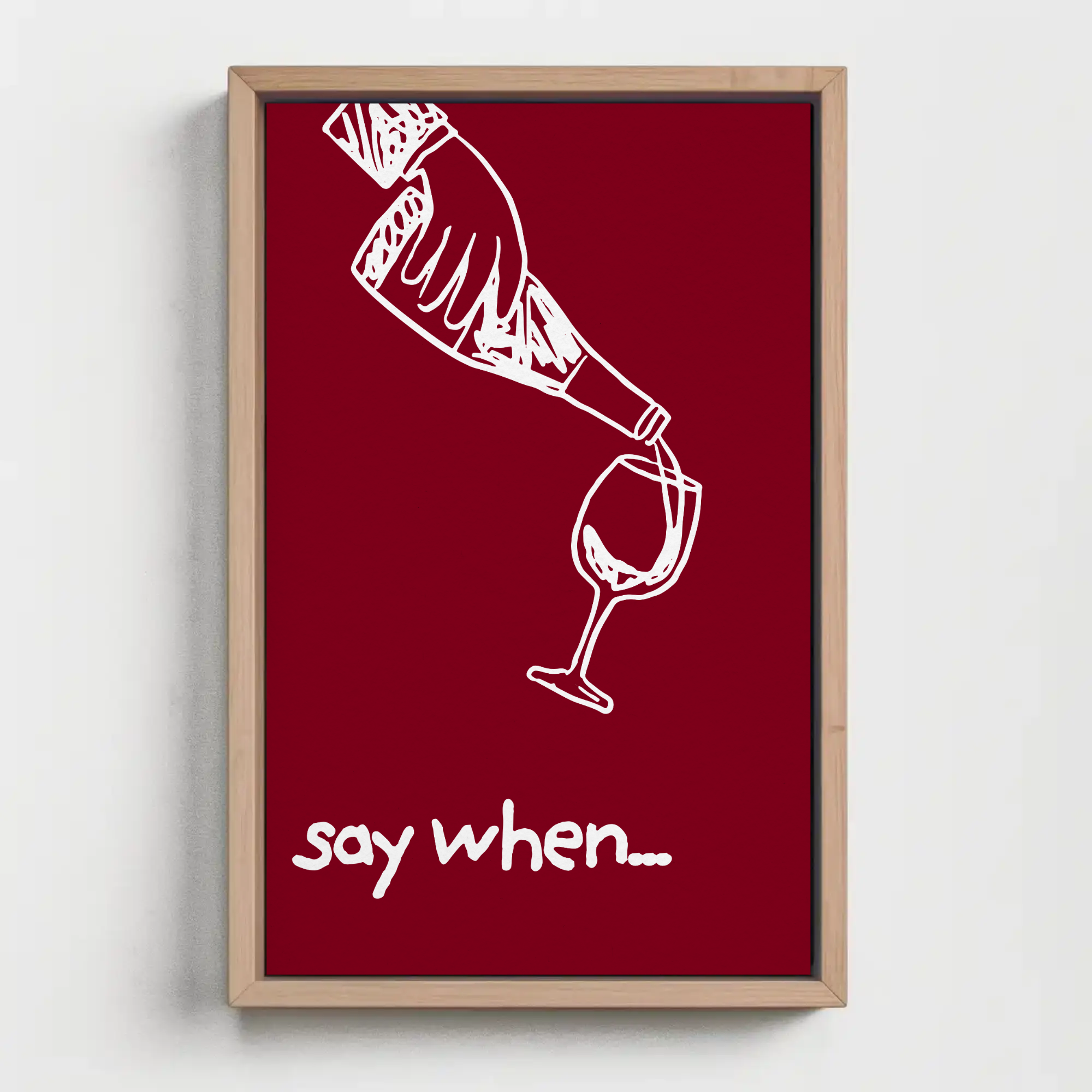 SAY WHEN...