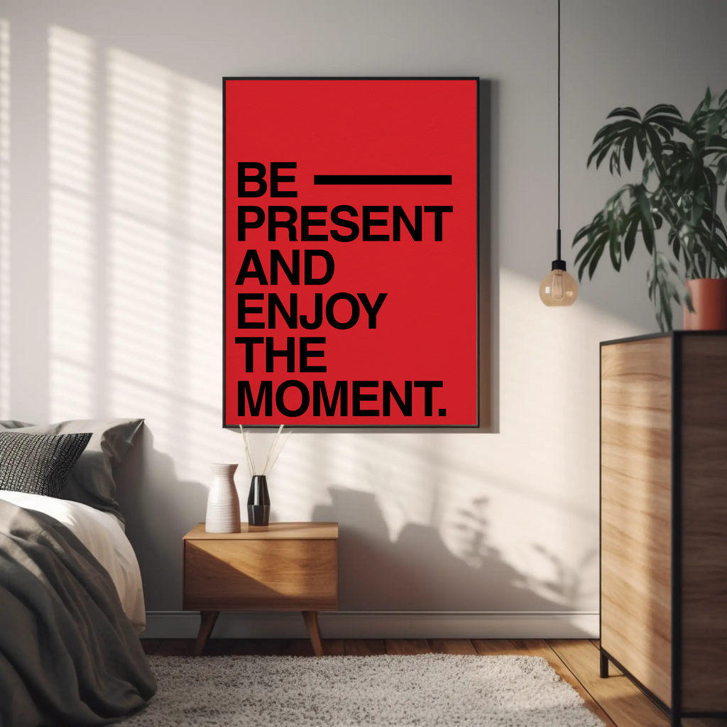BE PRESENT
