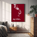 SAY WHEN...